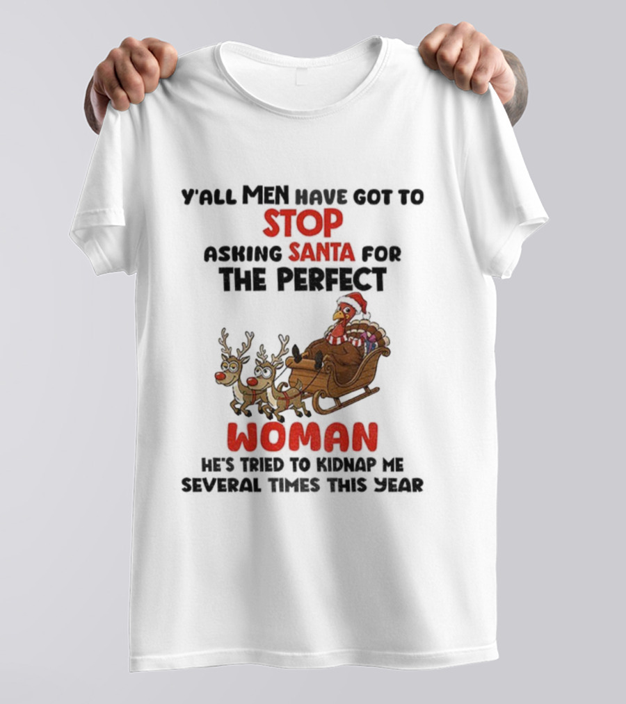 Turkey Stop Santa Perfect Woman Kidnap Christmas Humor T-Shirt