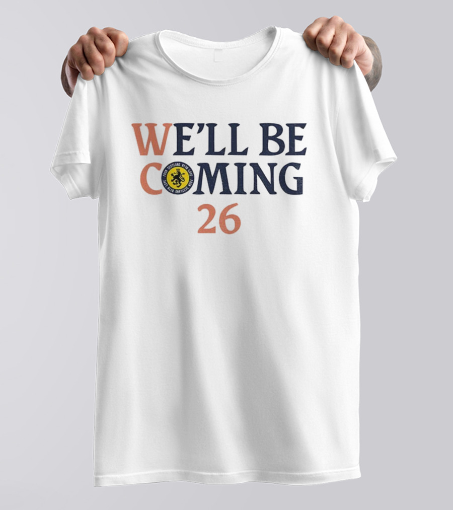 WE'LL BE COMING 26 SCOTLAND NATIONAL FOOTBALL TEAM SCOTLAND WITH LOVE T-Shirt
