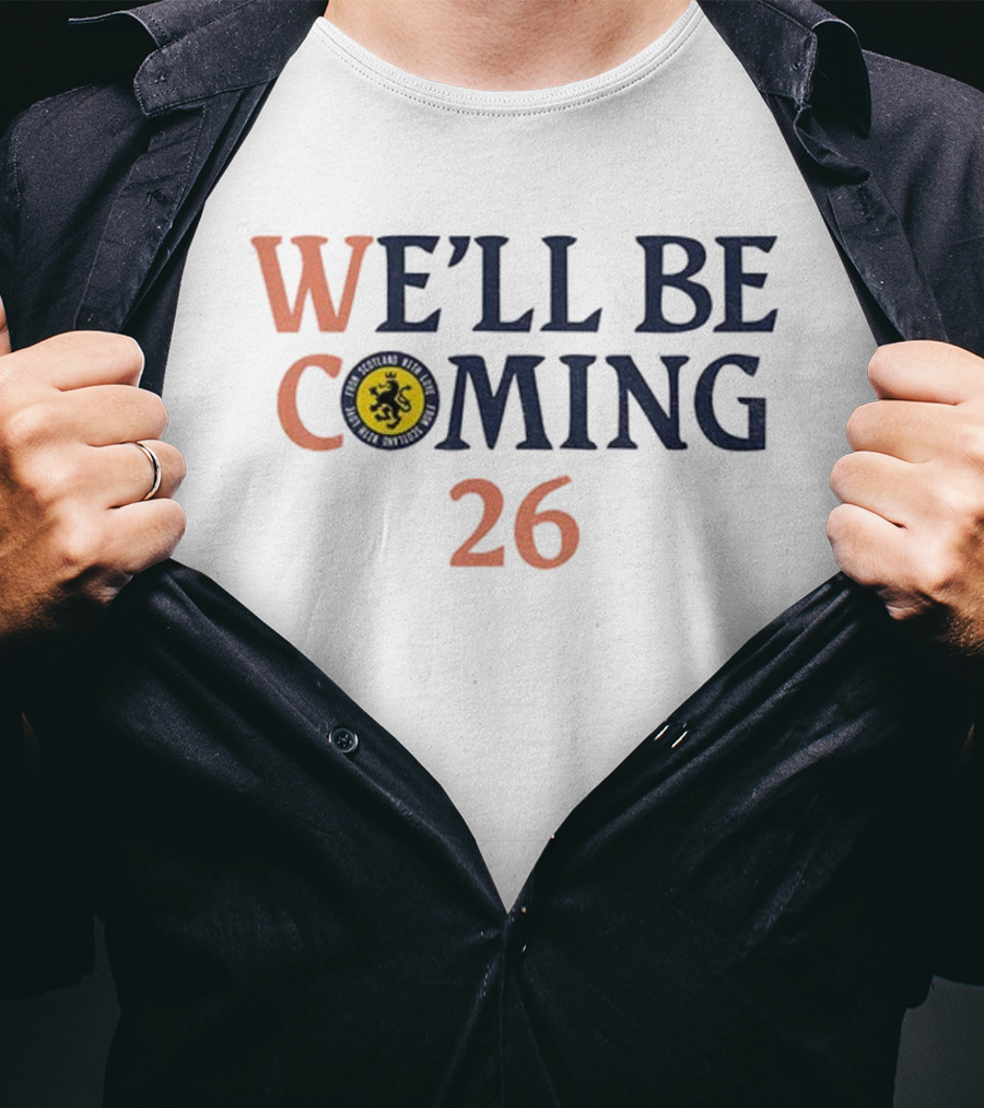 WE'LL BE COMING 26 SCOTLAND NATIONAL FOOTBALL TEAM SCOTLAND WITH LOVE T-Shirt
