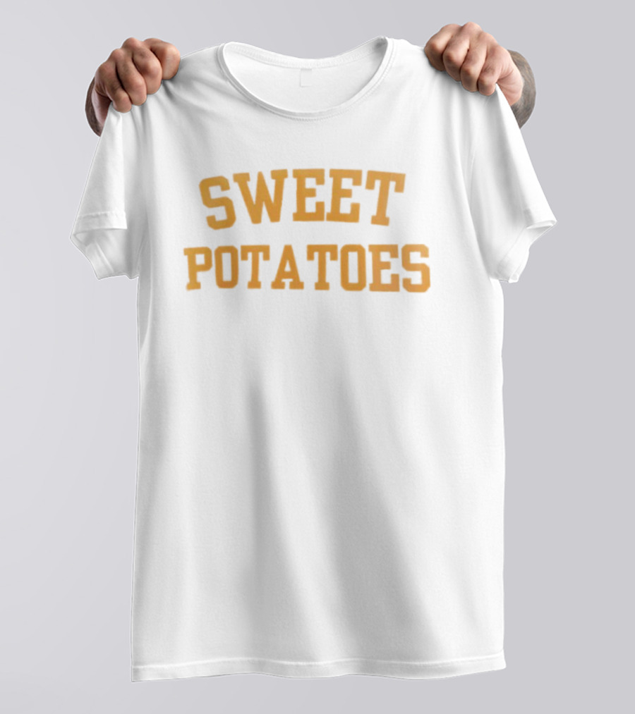 Sweet Potatoes Bold Typography T-Shirt