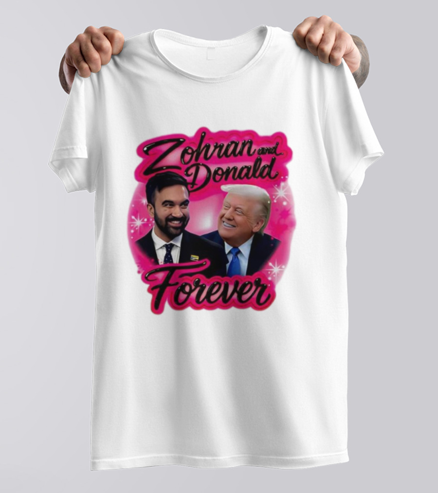 Zohran And Donald Airbrush Forever Funny Joke T-Shirt