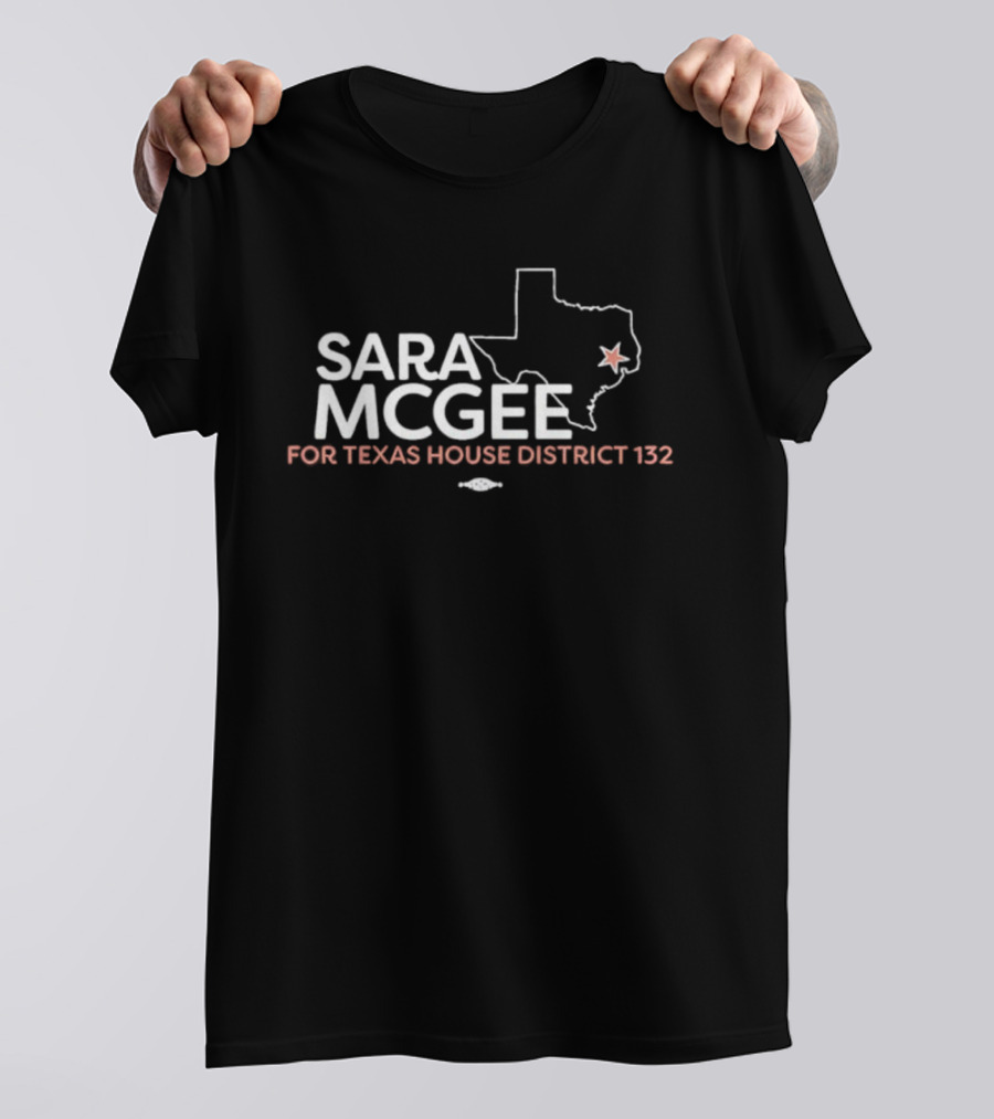 Sara McGee Campaign Texas House District 132 Election Map T-Shirt