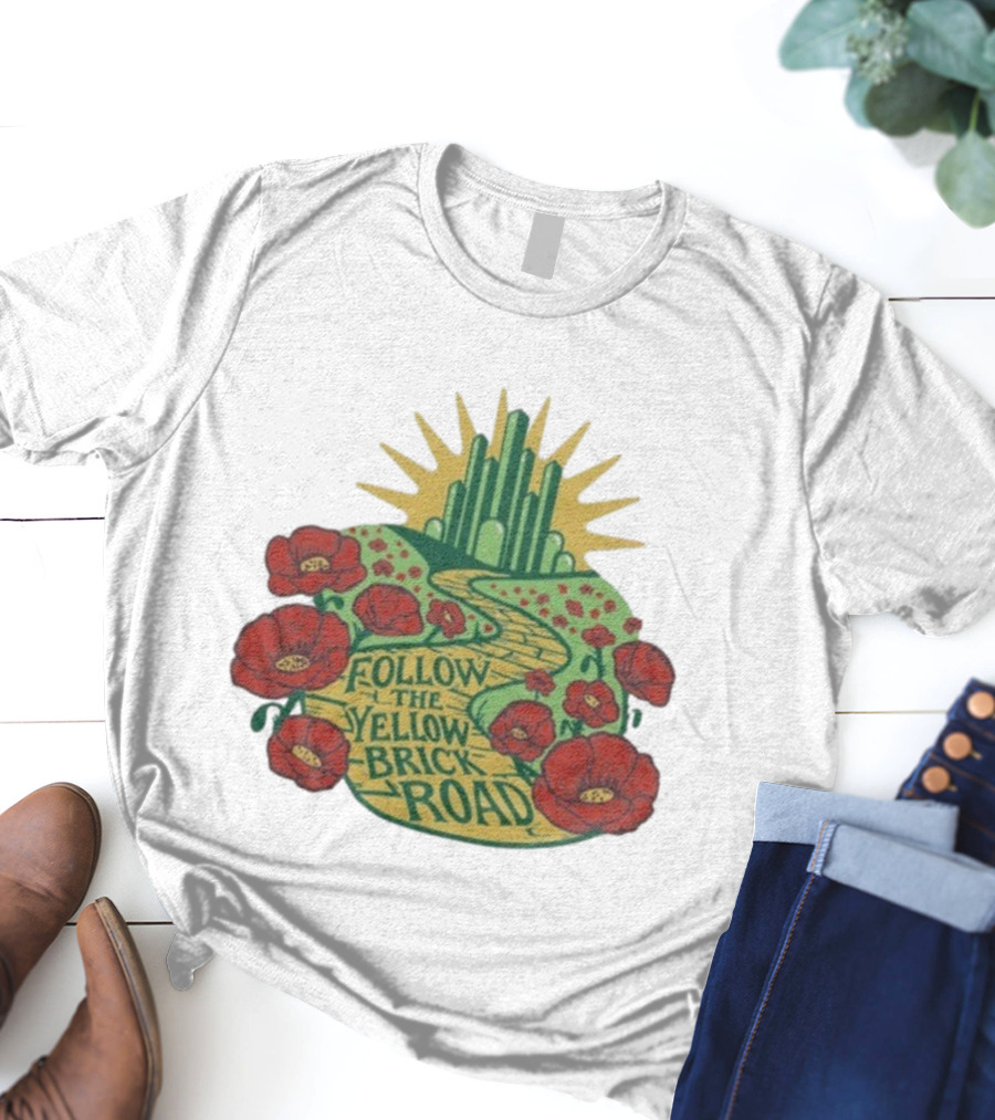 Follow The Yellow Brick Road Oz Poppies Path Emerald City T-Shirt