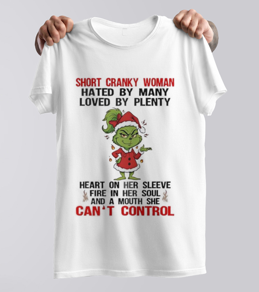 Short Cranky Woman Grinch Santa Can’t Control Christmas Humor T-Shirt