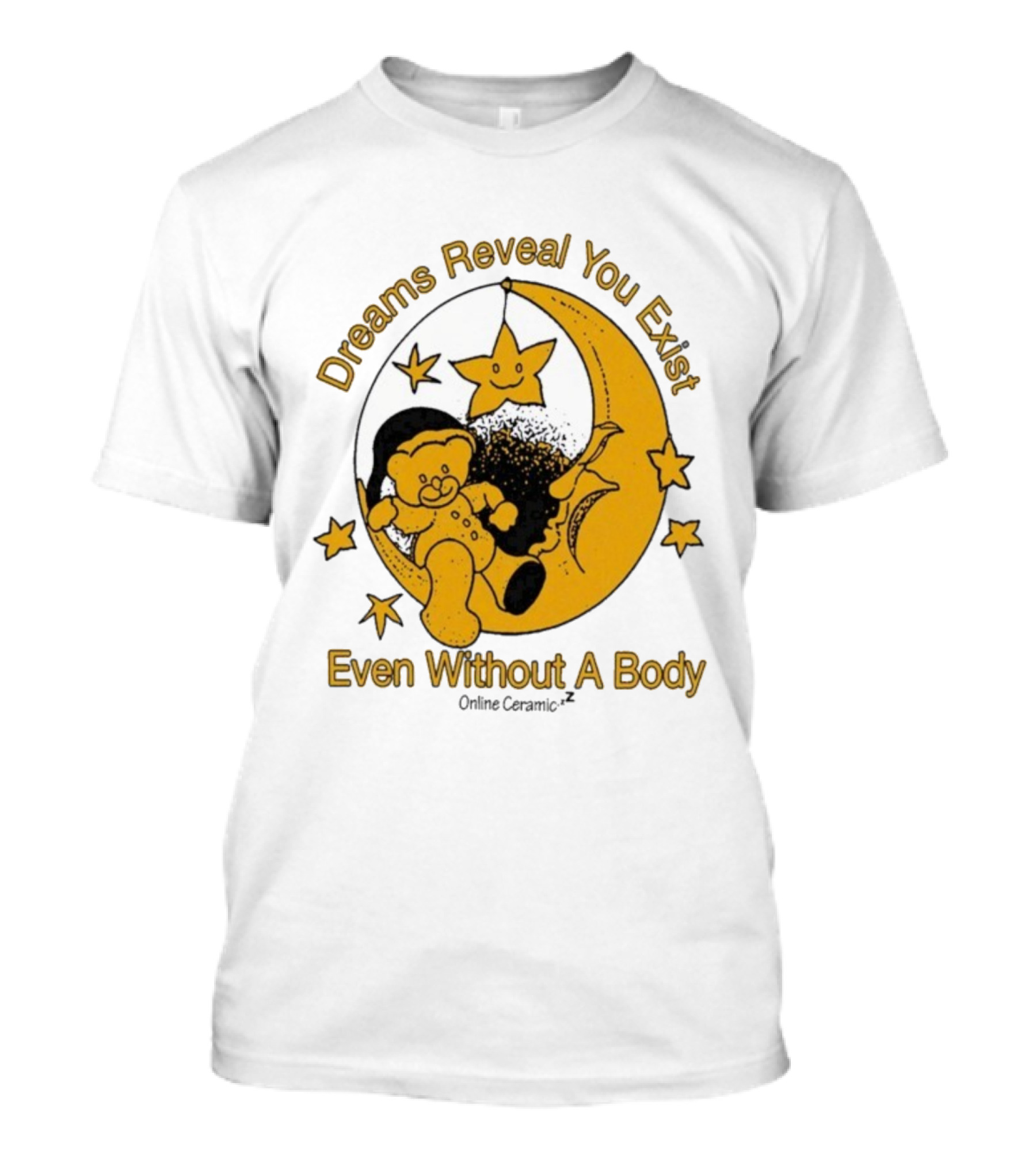 Dreams Reveal You Exist Even Without A Body Moon Bear Star T-Shirt