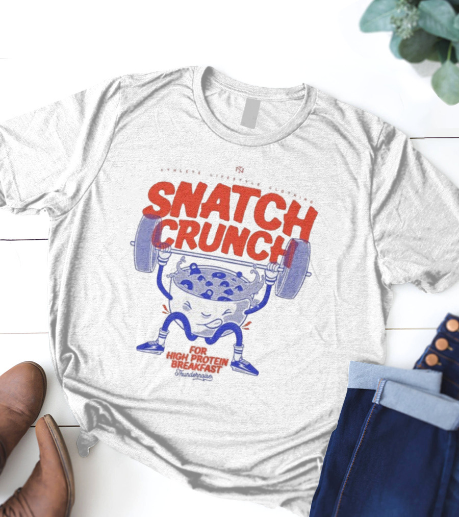 Snatch Crunch High Protein Breakfast Bowl With Barbell Lifting Cereal Character T-Shirt