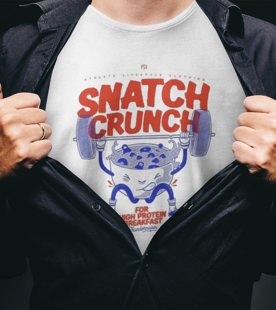 Snatch Crunch High Protein Breakfast Bowl With Barbell Lifting Cereal Character T-Shirt