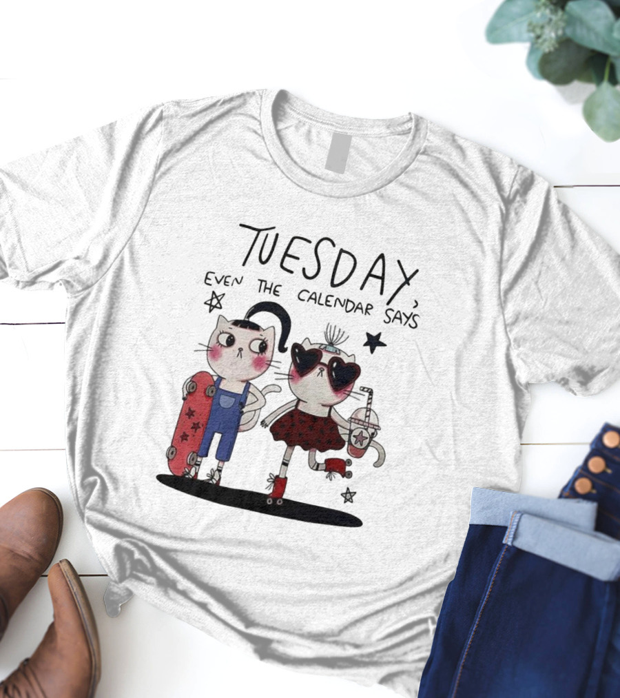 Tuesday Even The Calendar Says Cute Cat Cartoon Skaters And Stars T-Shirt