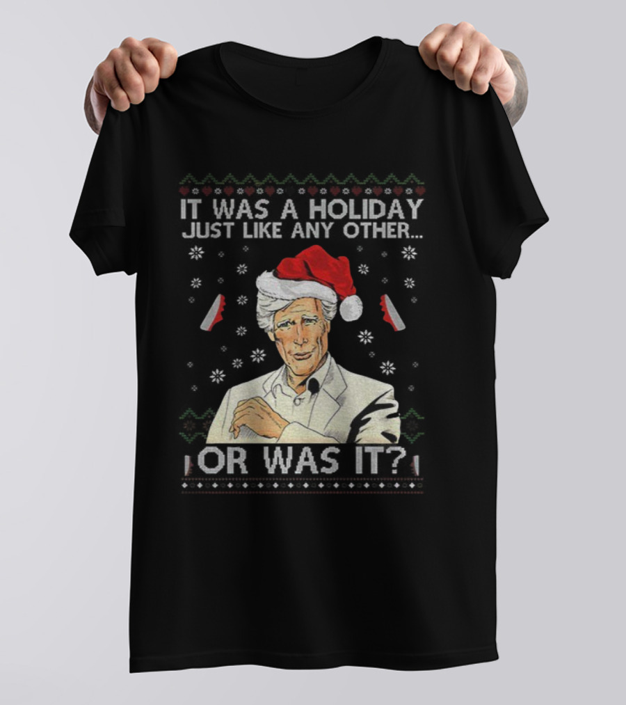 Keith Morrison It Was A Holiday Just Like Any Other Or Was It Merry Christmas Santa Hat Snowflakes T-Shirt