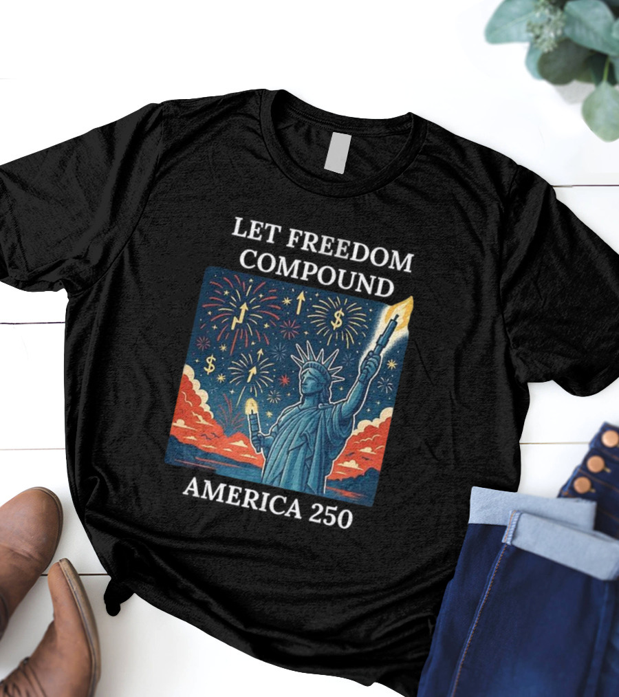 Let Freedom Compound Fireworks Statue America 250 Celebration T-Shirt