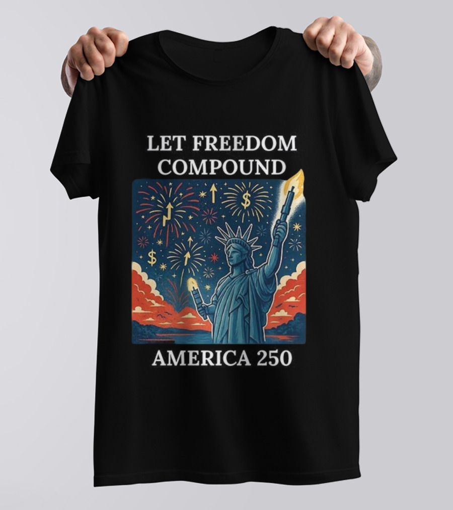 Let Freedom Compound Fireworks Statue America 250 Celebration T-Shirt