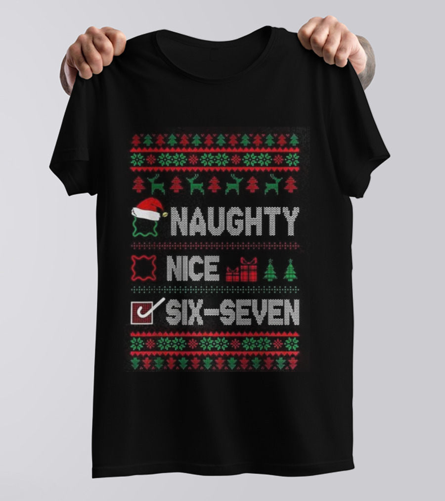 Naughty Nice 67 Ugly Christmas Sweater Santa Hat T-Shirt