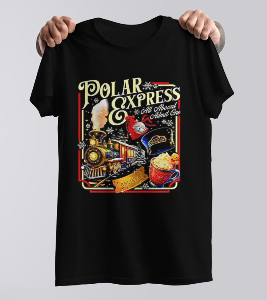Polar Express All Aboard Admit One Believe Christmas Train Hot Cocoa T-Shirt