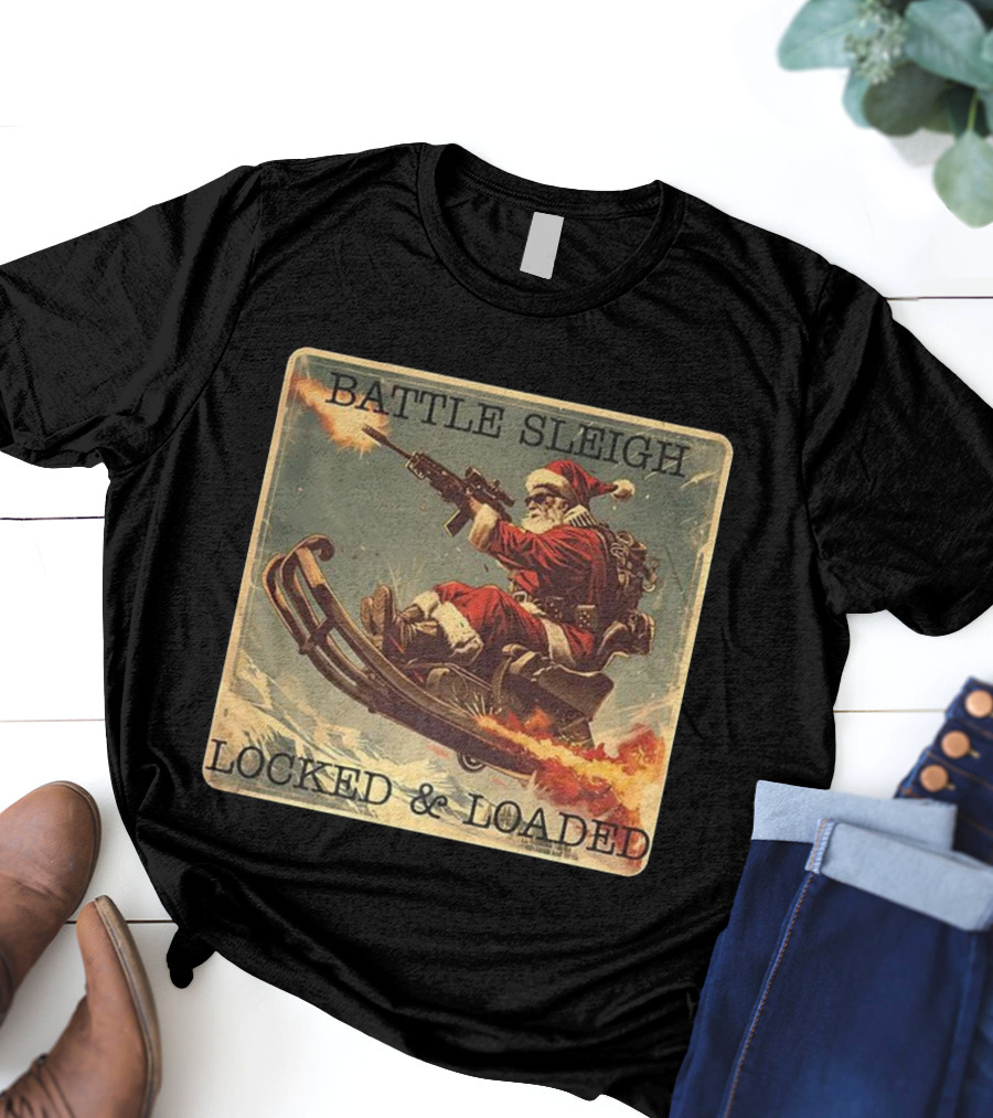 Battle Sleigh Santa Locked And Loaded Christmas T-Shirt
