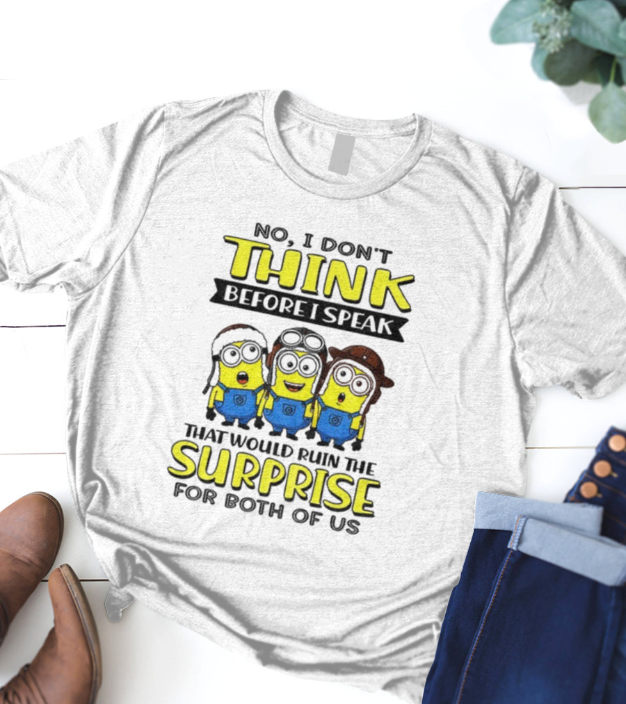 Minion No I Don't Think Surprise For Both Of Us T-Shirt