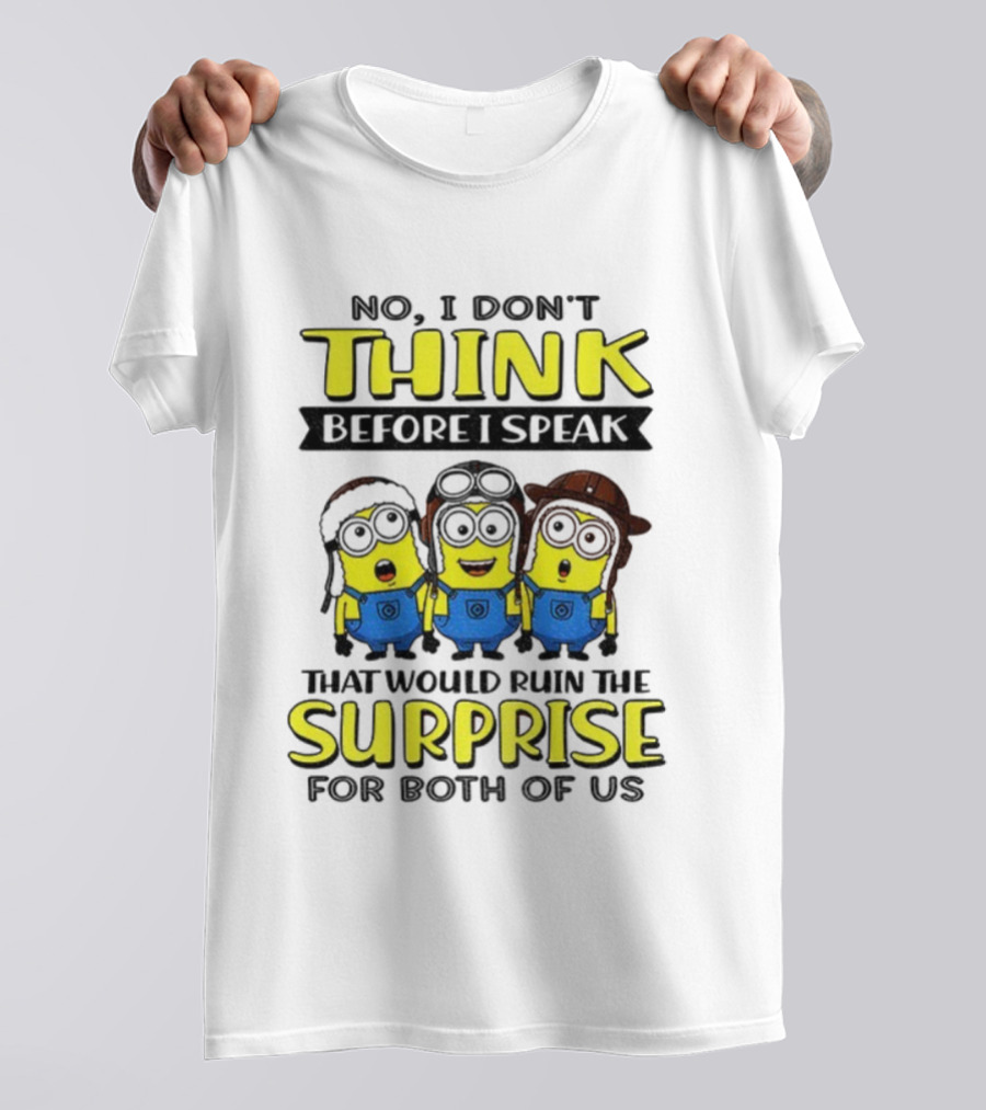 Minion No I Don't Think Surprise For Both Of Us T-Shirt