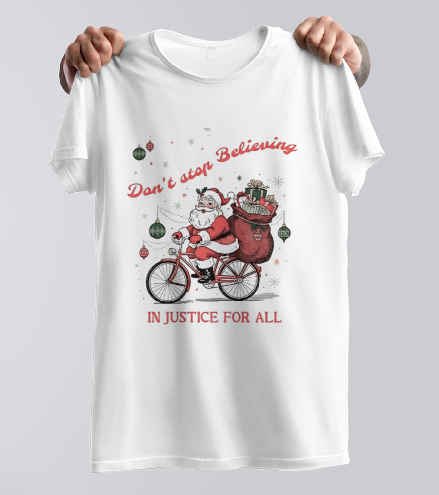 Santa Claus Don't Stop Believing In Justice For All Christmas Bike T-Shirt