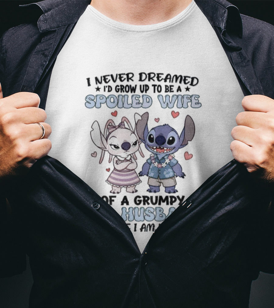Stitch Lover Spoiled Wife Of Grumpy Old Husband I Never Dreamed I'd Grow Up T-Shirt