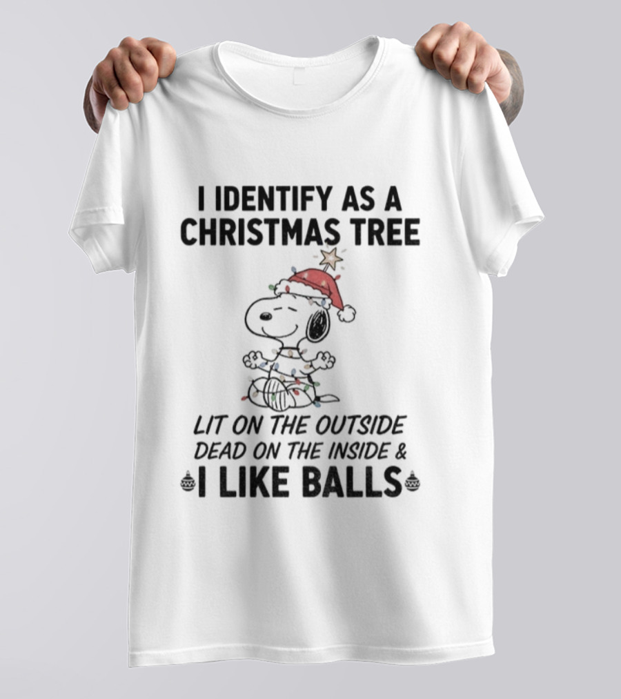 Snoopy Christmas Tree Lit On The Outside Dead On The Inside I Like Balls T-Shirt