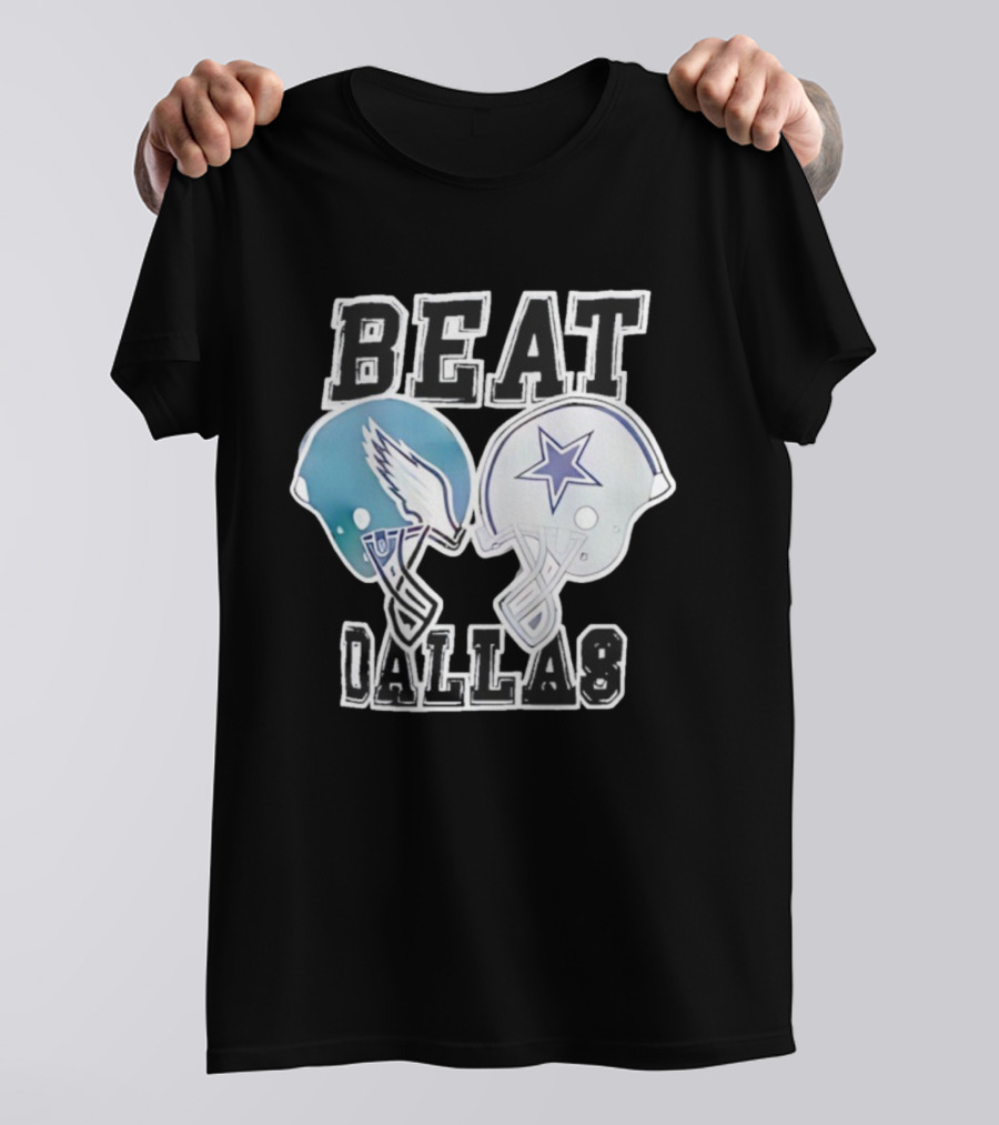 Beat Dallas Philadelphia Eagles Cowboys Helmets Showdown T-Shirt
