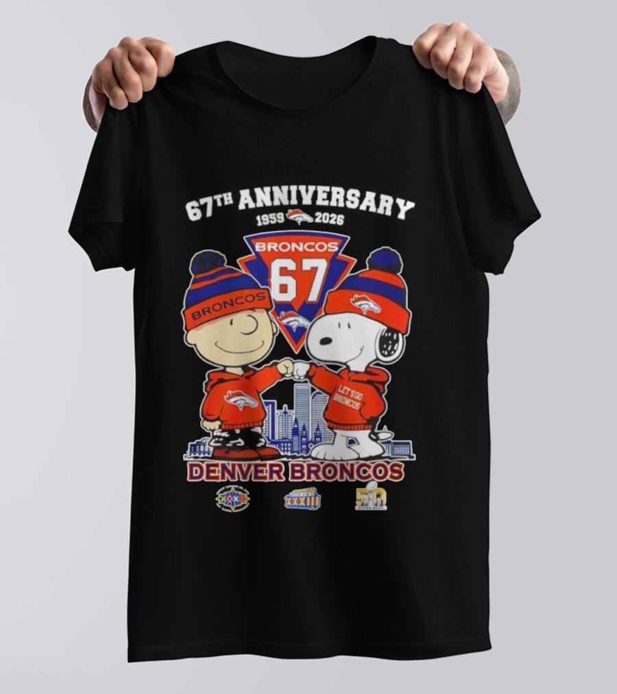 Charlie Brown Snoopy Denver Broncos 67th Anniversary 1959 To 2026 Fist Bump Let's Go Broncos T-Shirt