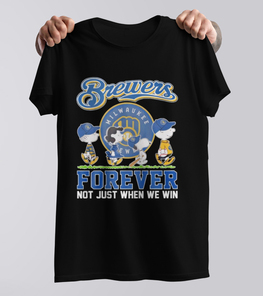 Milwaukee Brewers Peanuts Characters Forever Not Just When We Win T-Shirt