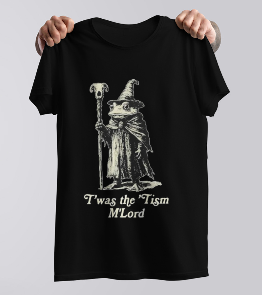 Frog Wizard T'was The 'Tism M'lord Wizard Staff T-Shirt
