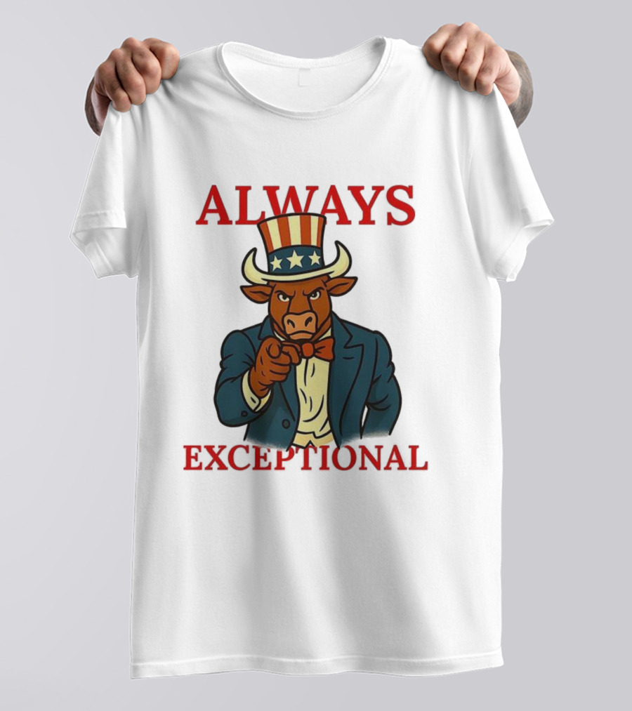 Always Exceptional Patriotic Bull Uncle Sam Style T-Shirt