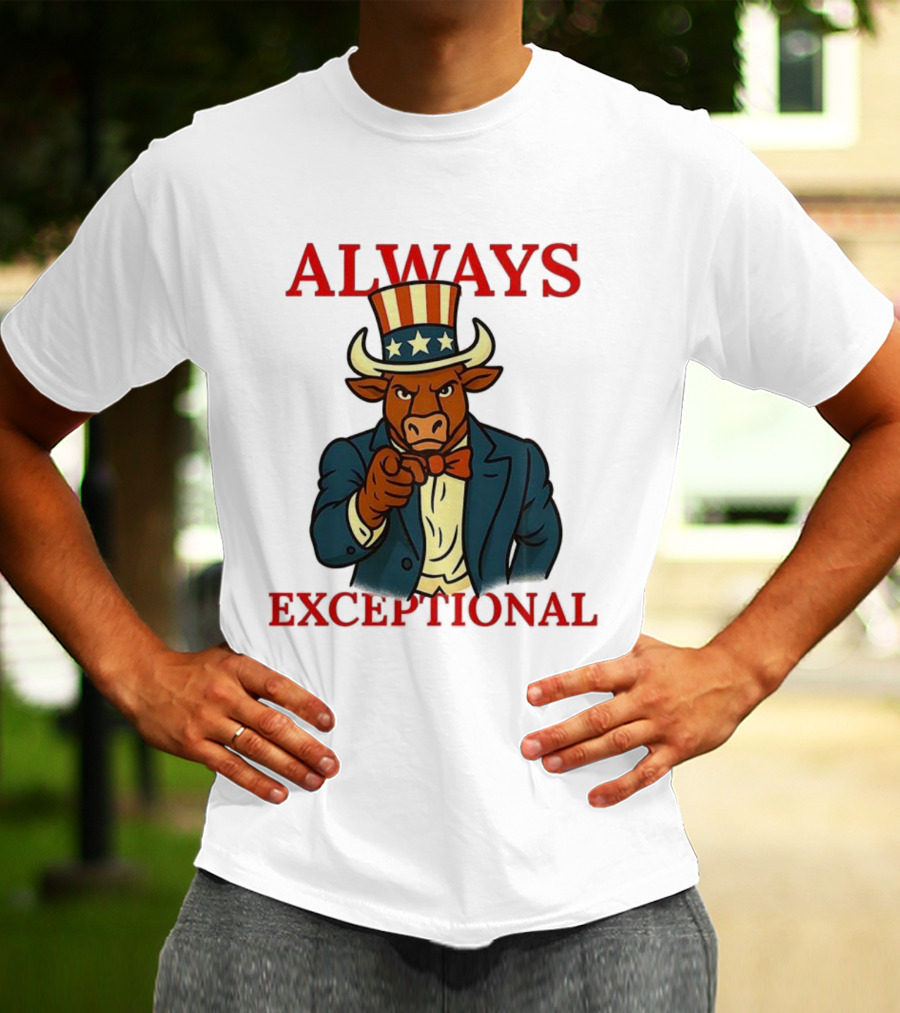 Always Exceptional Patriotic Bull Uncle Sam Style T-Shirt