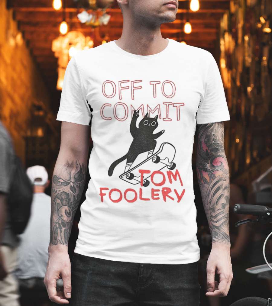 Off To Commit Tomfoolery Cat Mischief T-Shirt