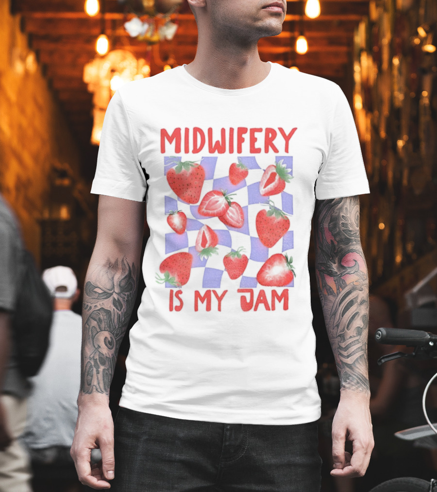 Midwifery Is My Jam Strawberry Pattern T-Shirt
