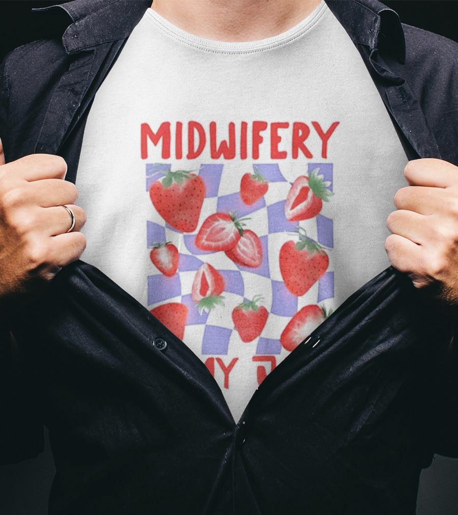 Midwifery Is My Jam Strawberry Pattern T-Shirt