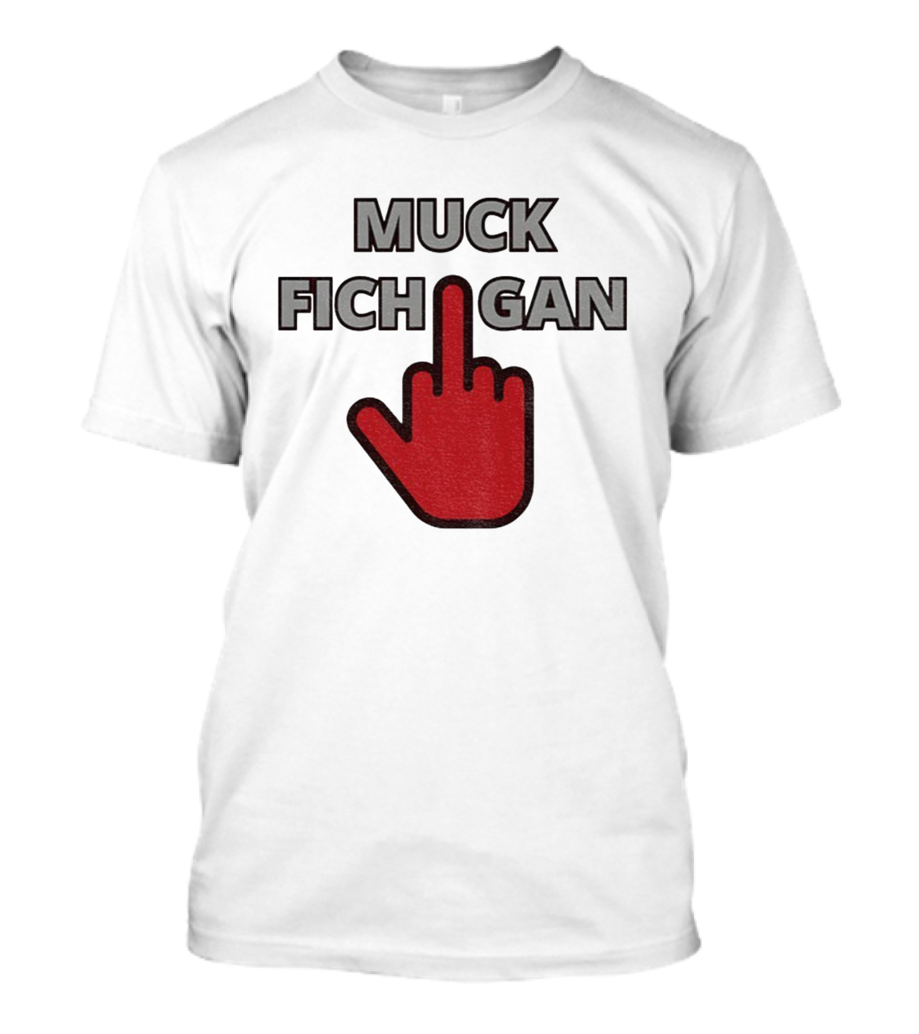 Muck Fichigan Middle Finger Ohio State Buckeyes Football Rivalry T-Shirt