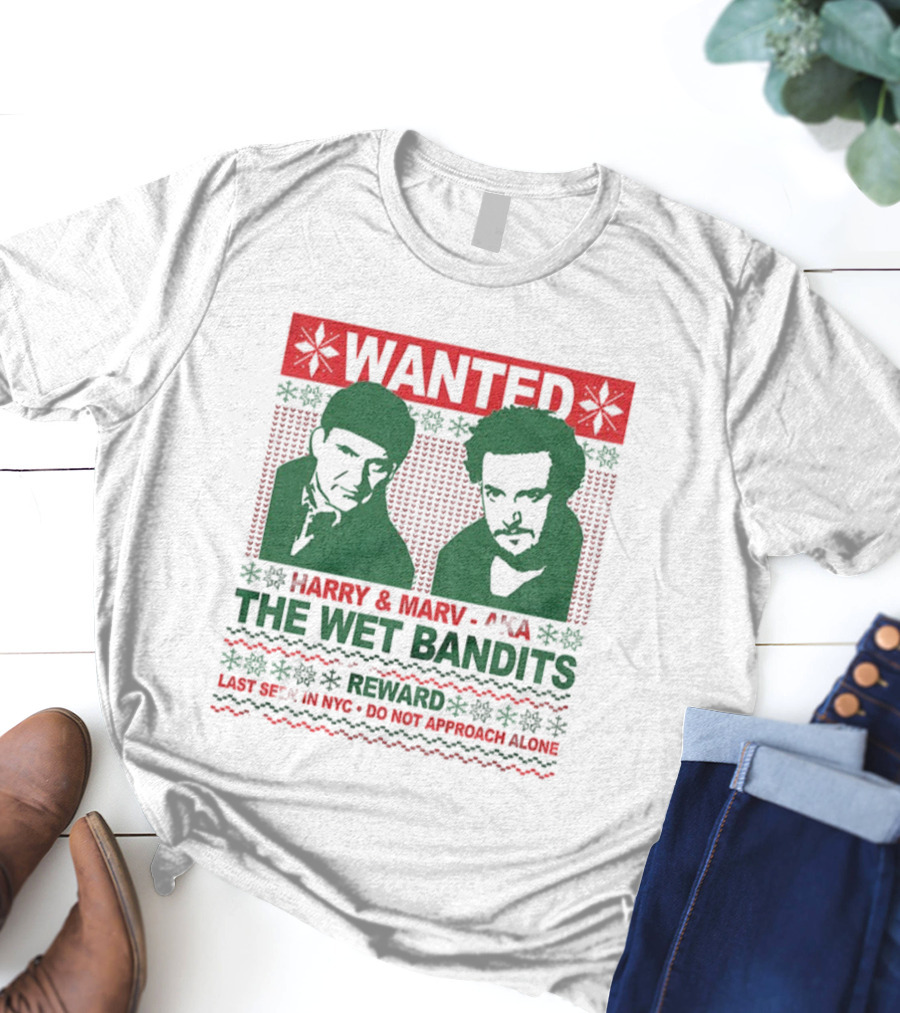 WANTED Harry And Marv AKA The Wet Bandits Reward Last Seen In NYC Do Not Approach Alone T-Shirt