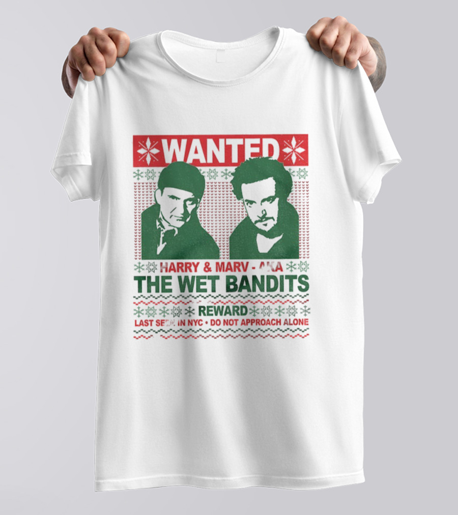 WANTED Harry And Marv AKA The Wet Bandits Reward Last Seen In NYC Do Not Approach Alone T-Shirt