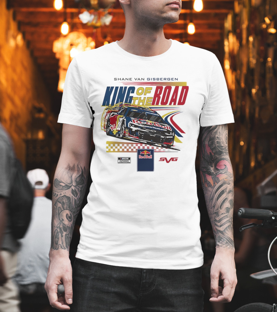 Shane Van Gisbergen King Of The Road Red Bull Sonoma Raceway Victory Trackhouse Racing 88 T-Shirt