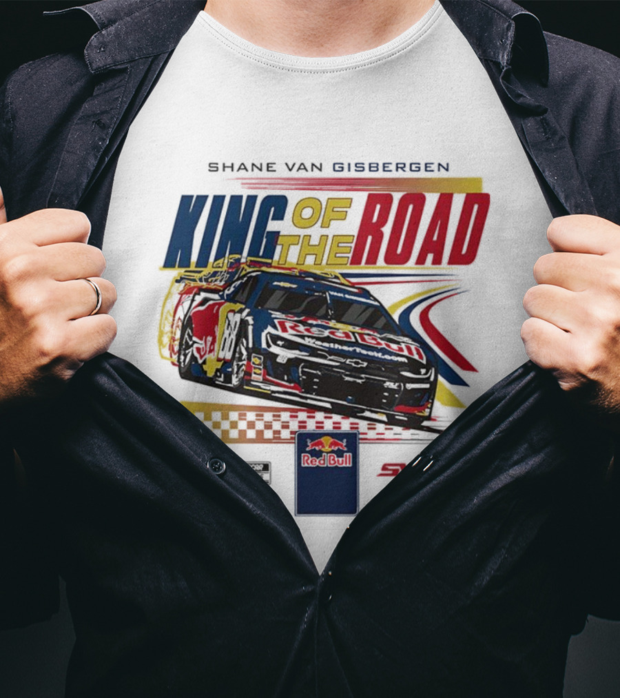 Shane Van Gisbergen King Of The Road Red Bull Sonoma Raceway Victory Trackhouse Racing 88 T-Shirt