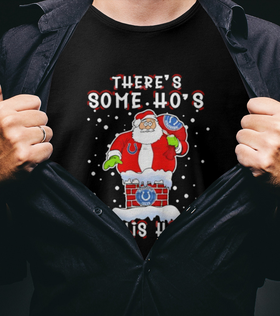 Indianapolis Colts Christmas There's Some Ho's Santa Chimney T-Shirt