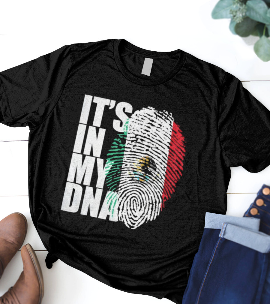 It's In My DNA Mexican Flag Fingerprint T-Shirt