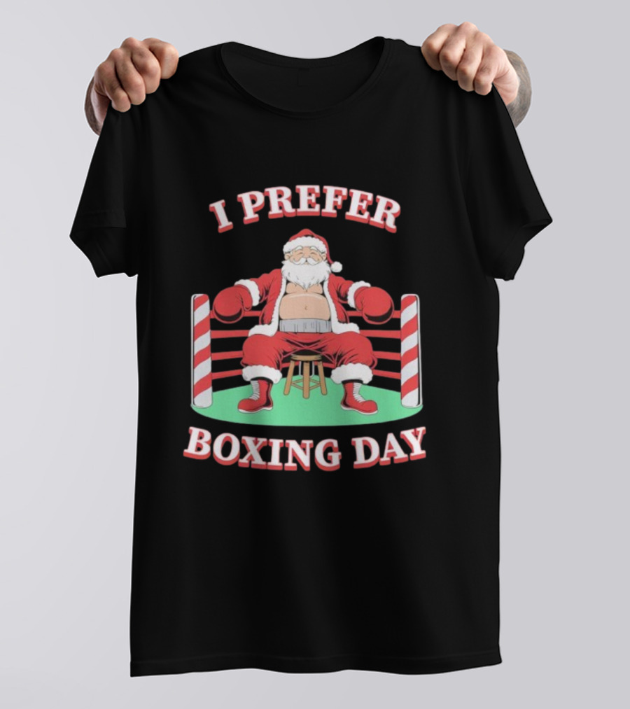 Santa Claus I Prefer Boxing Day Funny Christmas T-Shirt
