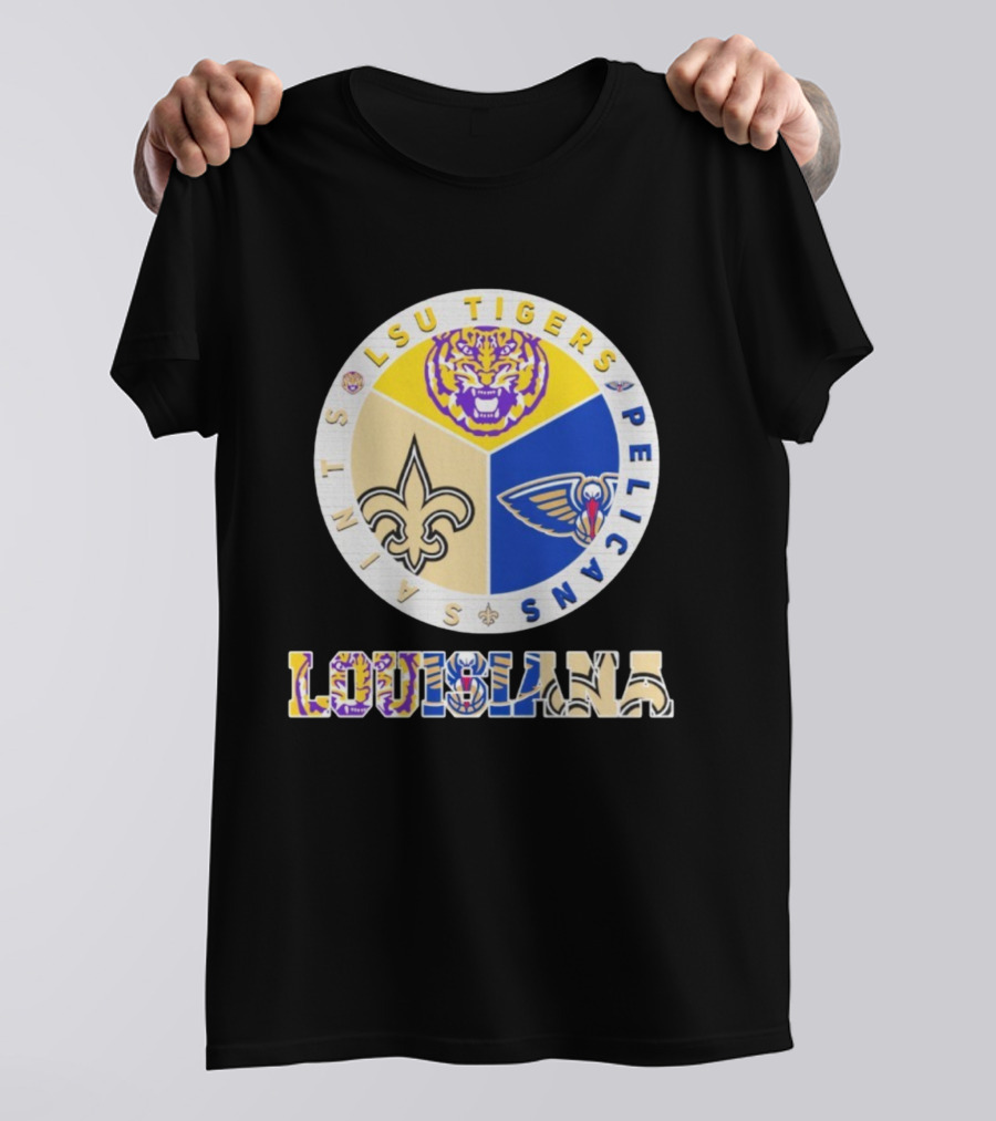 LSU Tigers New Orleans Saints Pelicans Louisiana Sports Team Collaboration T-Shirt