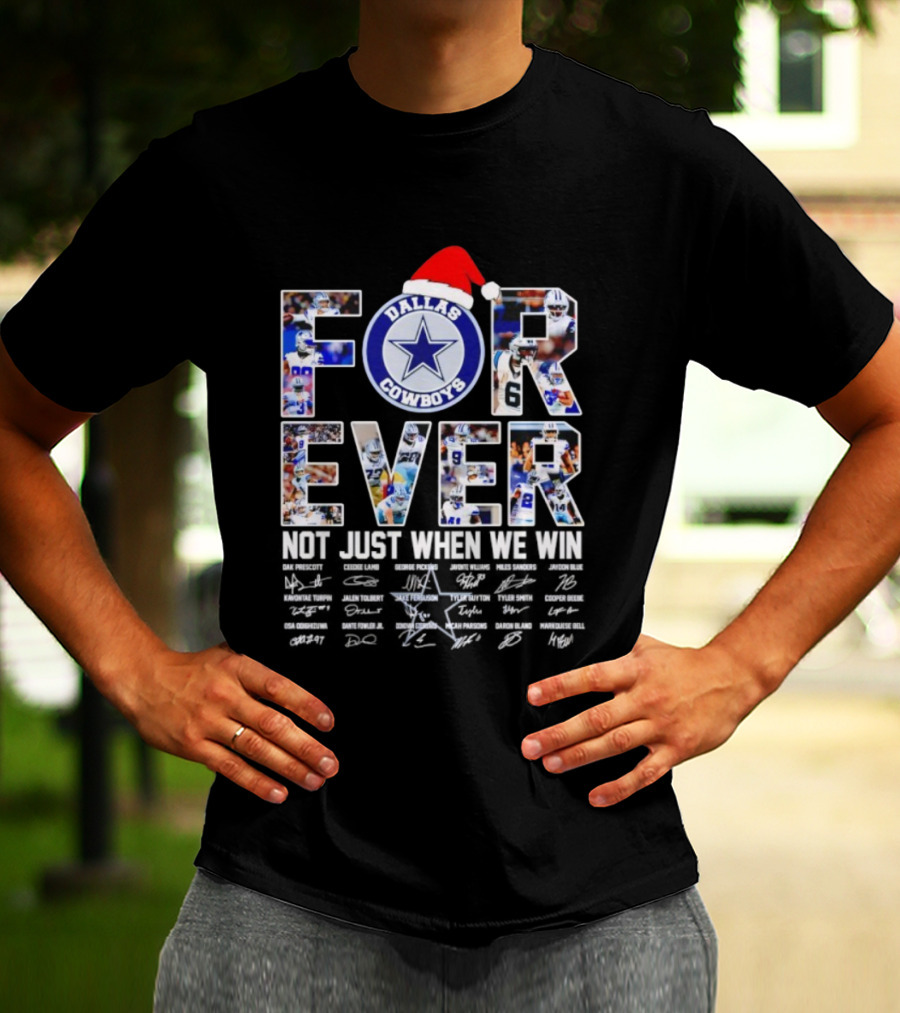 Dallas Cowboys Forever Not Just When We Win Christmas Edition T-Shirt