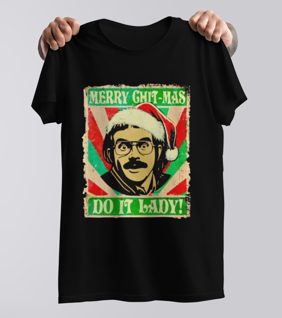 Merry Chit-mas Do It Lady Santa Hat Retro Style T-Shirt