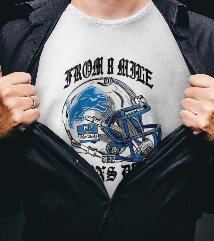 Detroit Lions From 8 Mile To The Lions Den Football Helmet T-Shirt