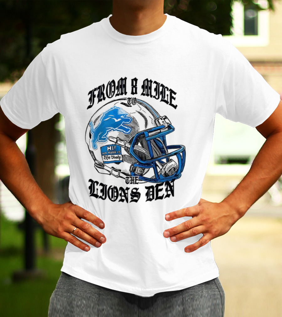 Detroit Lions From 8 Mile To The Lions Den Football Helmet T-Shirt