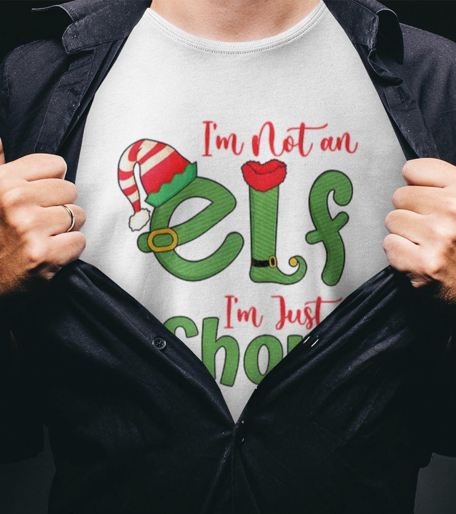 I’m Not An Elf I’m Just Short Funny Christmas Holiday Saying T-Shirt
