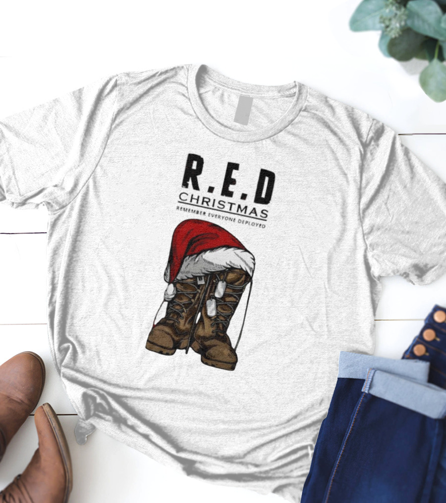 Red Christmas Santa Hat Boots Remember Everyone Deployed T-Shirt