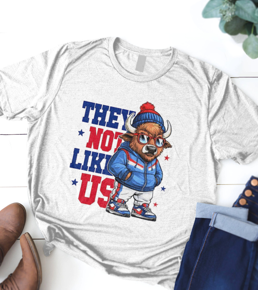 They Not Like Us Buffalo Bills Touchdown 2025 Football NFL T-Shirt
