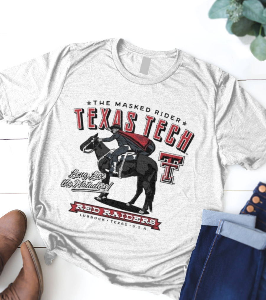 Texas Tech Red Raiders The Masked Rider Fast Fearless Lubbock Texas USA Matadors T-Shirt