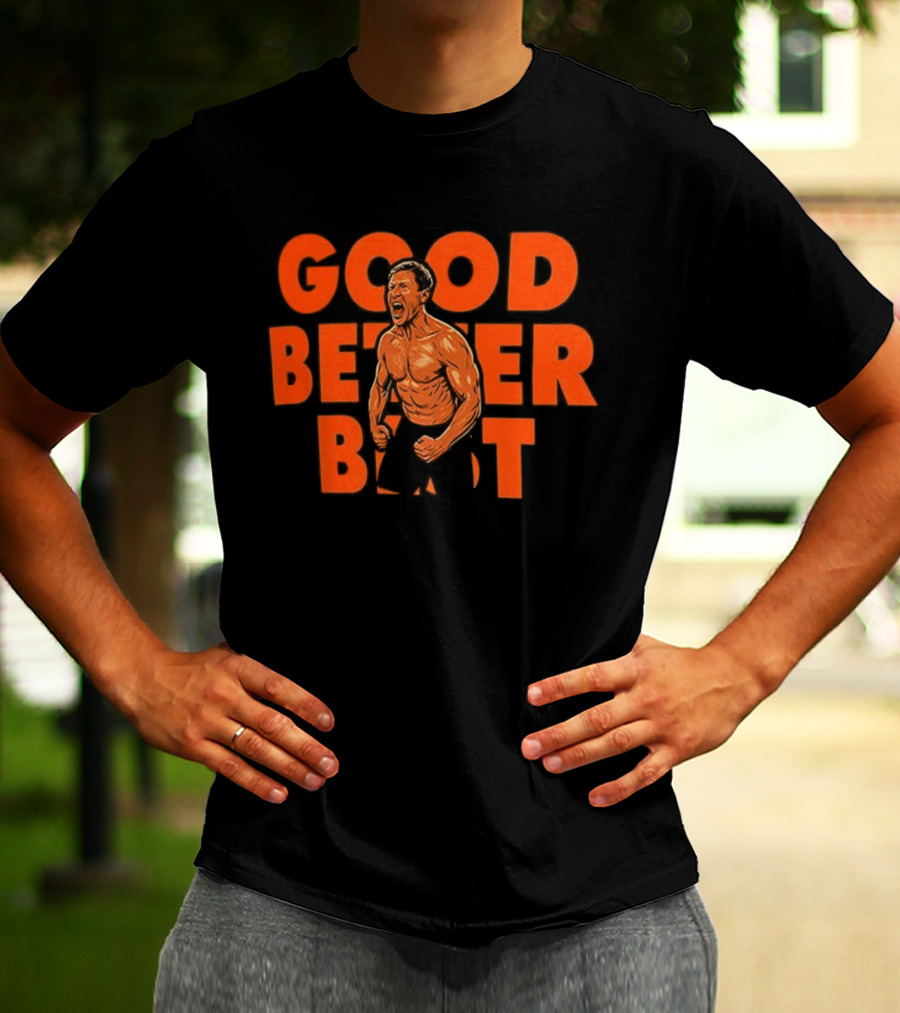 Ben Johnson Chicago Bears Good Better Best T-Shirt